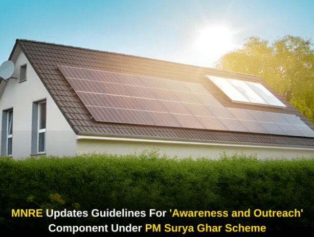 MNRE Amends Guidelines for Awareness and Outreach Component under PM Surya Ghar Yojana